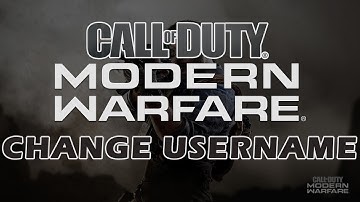 Change Modern Warfare Username ALL Platforms [PS4 PC XBOX]