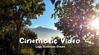 Cinematic Video | Lagu American Dream