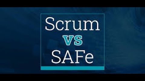 What is the difference between Scrum and SAFe