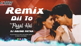 Dil To Pagal Hai Hindi Song Remix By Dj Arvind Patna