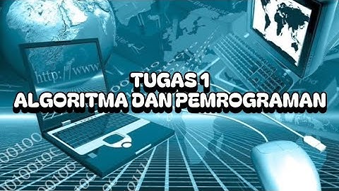 TUGAS 1 SESI 3 ALGORITMA DAN PEMROGRAMAN UT