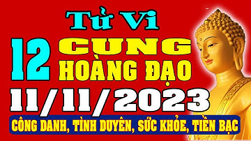 Tử vi 12 cung hoàng đạo ngày 11/11/2023 - Xem Vận Mệnh, Tài Lộc, Công Việc, Tình Duyên, Sức Khỏe