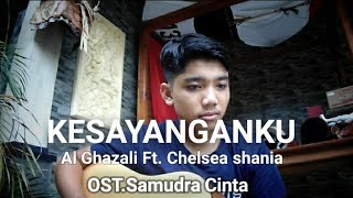 Al Ghazali ft.Chelsia Shania - Kesayanganku OST.Samudra Cinta (cover by Purnama Arintika)