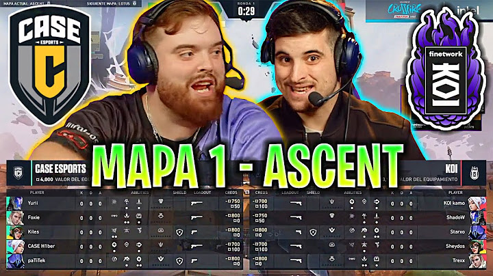 IBAI CASTEA EL DEBUT DEL NUEVO KOI! | KOI vs CASE MAPA 1 ASCENT CUARTOS DE FINAL CROSSFIRE