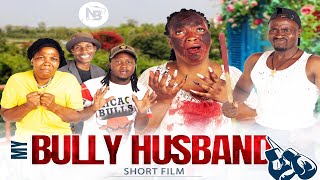 MY BULLY HUSBAND 💔(SHORT FILM)