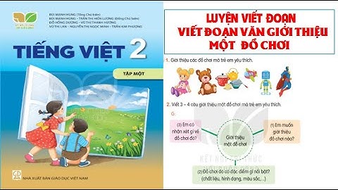 TIẾNG VIỆT LỚP 2. LUYỆN VIẾT ĐOẠN; VIẾT ĐOẠN VĂN GIỚI THIỆU MỘT ĐỒ CHƠI. SÁCH KẾT NỐI TRI THỨC
