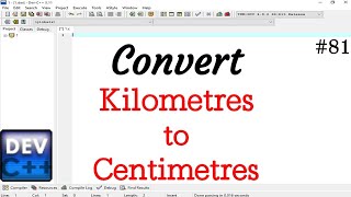 Write a program for convert Kilometer to Centimetre