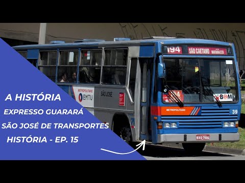 A HISTÓRIA DA SÃO JOSÉ E EXPRESSO GUARARÁ | EP. 15