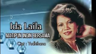 Ida Laila - Matipun Ingin Bersama