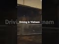 driving in Vietnam at night #Vietnam #sideviewvietnam