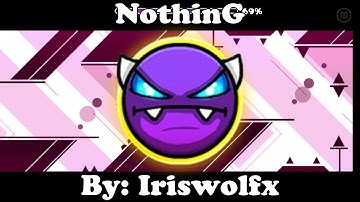 NothinG - 100% - (Easy Demon) - Geometry Dash 2.11 - (not edited) #Geometrydash