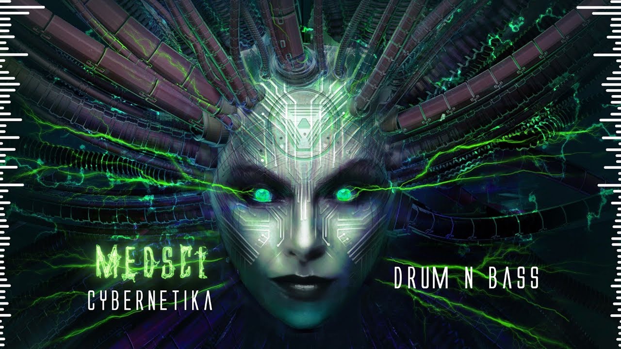 Cybernetika - Medsci || 2016 DnB Remix