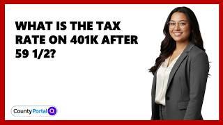 What Is The Tax Rate On 401K After 59 1/2?