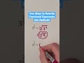 Two Ways To Rewrite Fractional Exponents Into Radicals Shorts Algebra Math