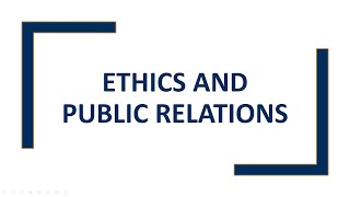 Ethics and Public Relations