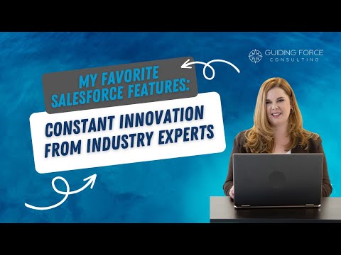 My Top 5 Favorite Salesforce Features: Innovation