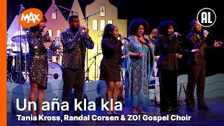Un aña kla kla - Tania Kross, Randal Corsen & ZO! Gospel Choir | KERST MET TANIA KROSS