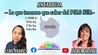 ANTARTIDA, LO QUE TENEMOS QUE SABER DEL POLO SUR CON ANDREA BARNABE