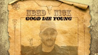 Nbhd Nick - Good Die Young Resimi