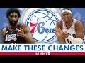 The Sixers MUST Make These Changes To Compete In The Eastern Conference | Philadelphia 76ers News