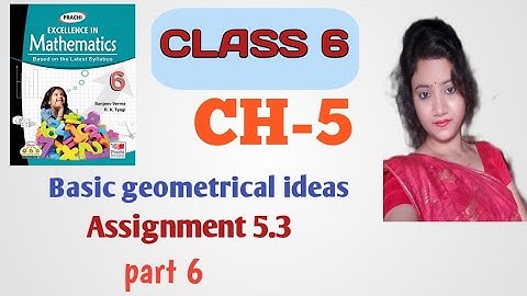 class 6 math//chapter 5//basic geometrical ideas//assignment 5.3//part 6//CBSE//prachi publication
