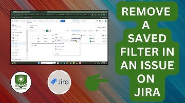 How to Remove a Saved Filter in an Issue on Jira - Quick Tutorial [2025]