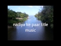 title music of nadiya ke paar Mp3 Song