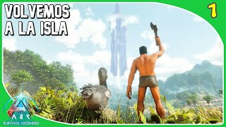 VOLVEMOS A LA ISLA | ARK Survival Ascended #1