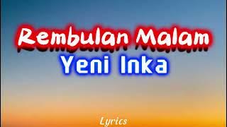 Rembulan Malam - Yeni Inka feat. New Pallapa ( Video Lirik )