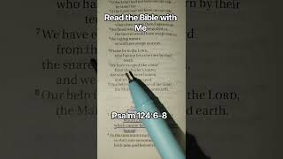 Psalm 124:6-8 || Read the Bible with Me #jesuschrist #bible #faith #nevergiveup #dailydevotion #love
