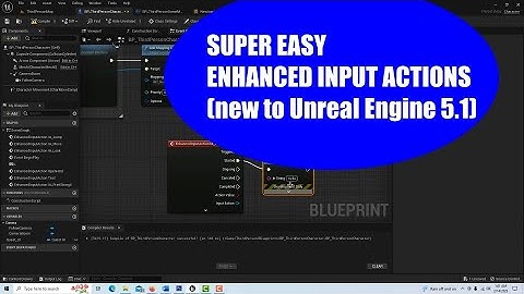 Super Easy Enhanced Input Actions (new to Unreal Engine 5.1)