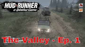 MudRunner*  Spintires - The Valley Episode 1 - Arthur and Feared Fox Tackle the new DLC map