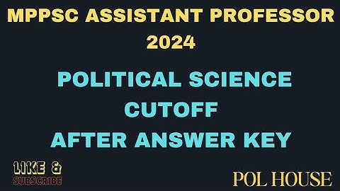 MPPSC ASSISTANT PROFESSOR 2024 CUTOFF AFTER ANSWER KEY