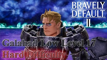 Bravely Default 2 - Galahad: Shieldmaster Asterisk Boss [Low ~Level 17, Hard Difficulty]