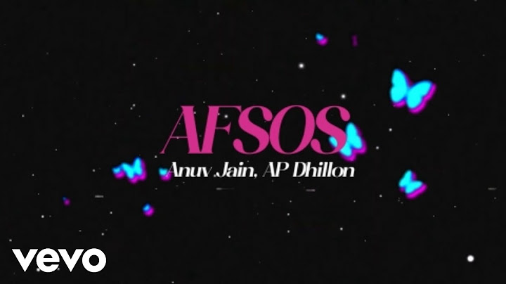 Anuv Jain - AFSOS [Official Lyric Video] ft. AP Dhillon