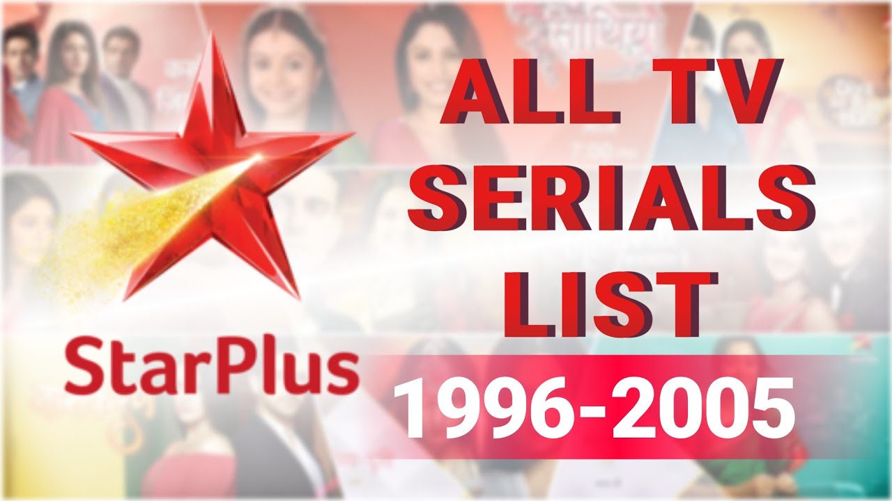 List Of All Tv Serials Of Star Plus   1996 To 2005  Episode 01