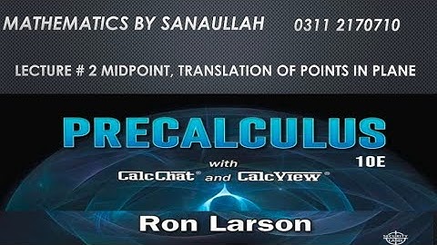 Lecture 2 Midpoint, Translation and Exercise 1.1 - PreCalculus by Sanaullah
