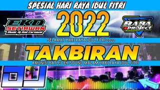 DJ TAKBIRAN || SPESIAL HARI  RAYA IDUL FITRI 2022 || FUL BASS || PERFORMANCE EKO SETIAWAN