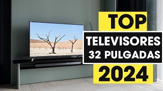 ¡ESTOS SON LOS 7 MEJORES TELEVISORES 32 PULGADAS 2024! ✅ [TOP CALIDAD  PRECIO] MEJOR TV 32 PULGADAS