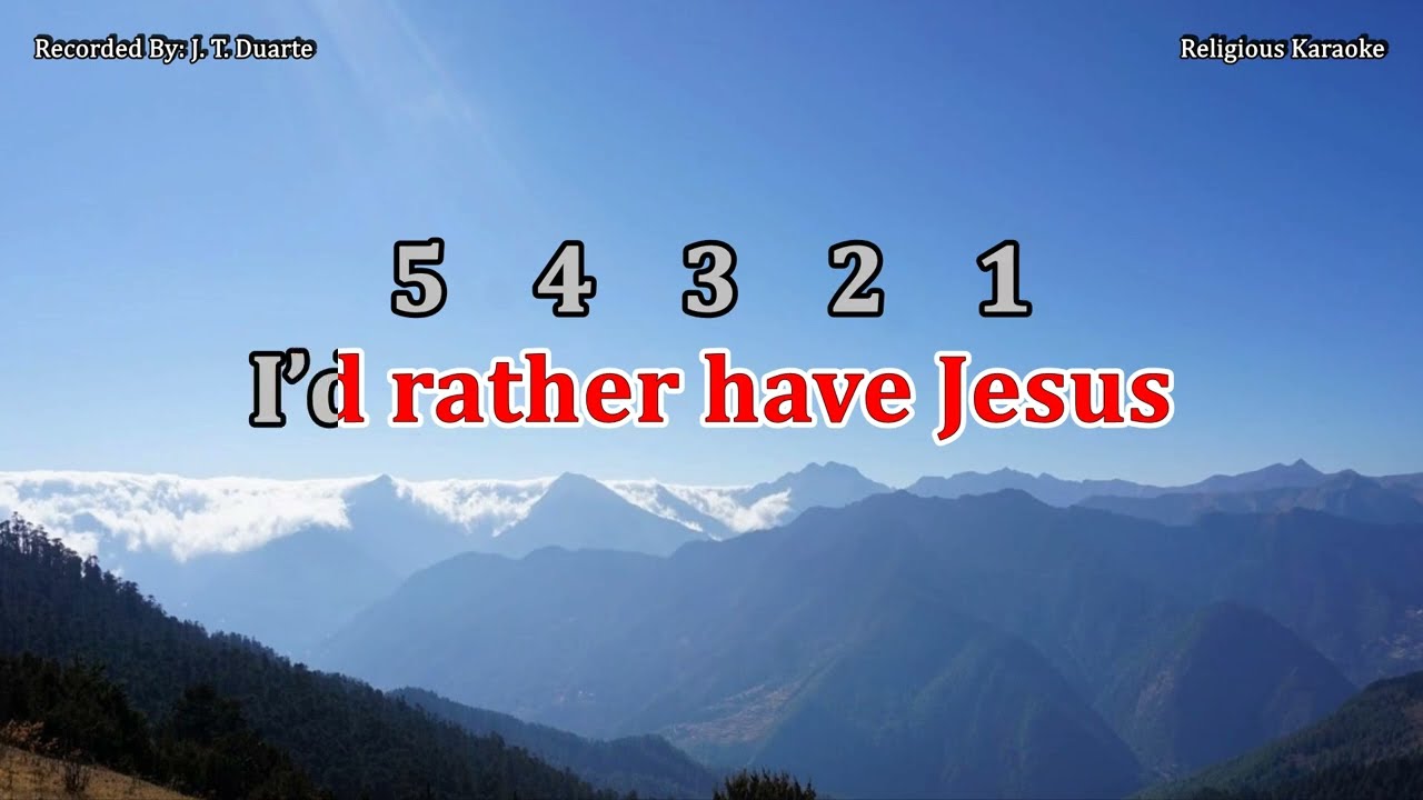 I'd Rather Have Jesus - Key of A (Karaoke)