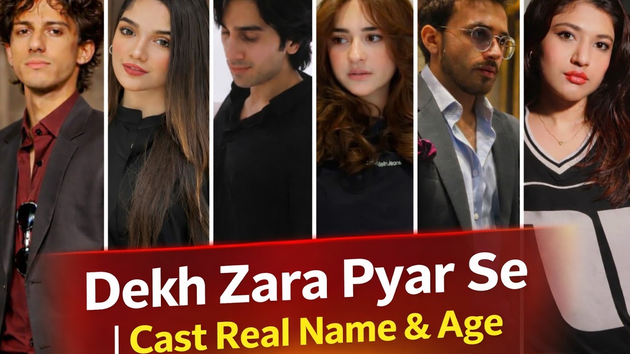 Dekh Zara Pyar Se: Complete Cast Real Names, Ages & Backgrounds - YouTube