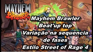 Mayhem Brawler - Beat'up top / Variação na sequencia de fases / Estilo Street of Rage 4