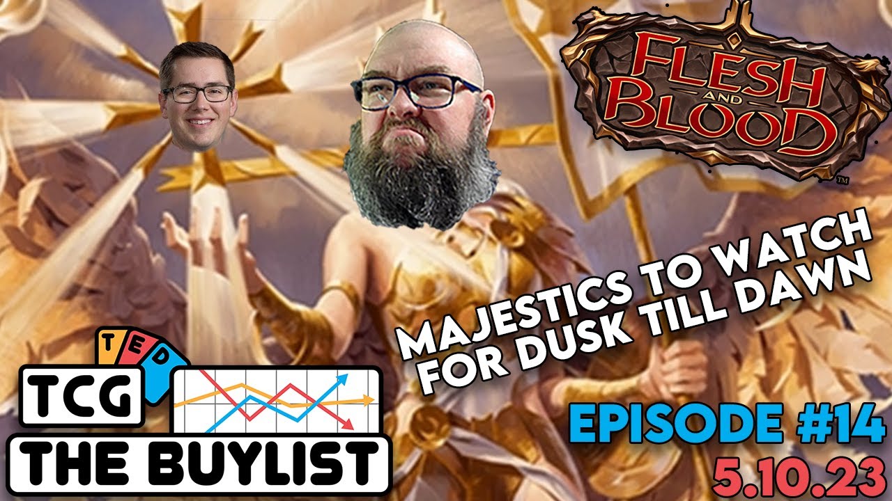 Flesh and Blood Podcast The Buylist Episode 14 Majestic Review for