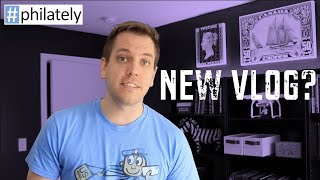 A New Stamp Vlog? - #philately Pilot Episode
