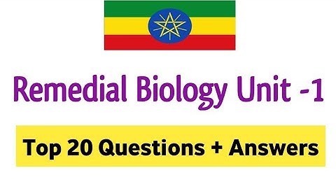 Remedial Biology unit 1 top 20 questions with answers