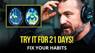 Neuroscientist: “Fix Your Habits Right Away!” | Andrew Huberman