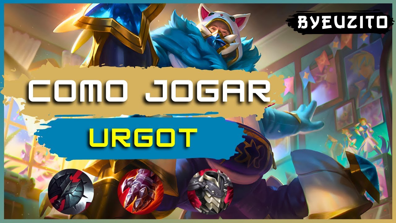 COMO JOGAR DE URGOT TOP [ATUALIZADO] | League of Legends