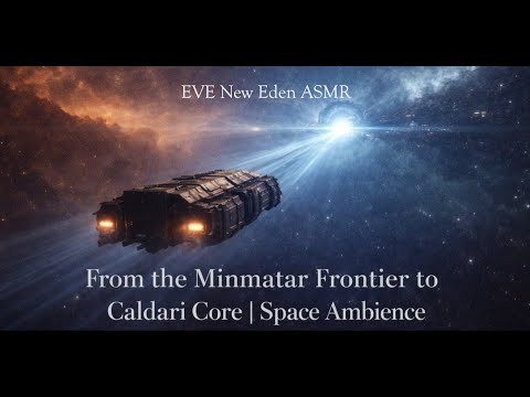EVE Online -- from the minmatar frontier to caldari core -- space ambience