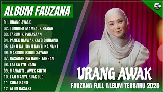 Download lagu FAUZANA - LAGU MINANG TERBARU FULL ALBUM TERPOPULER 2025, URANG AWAK,TUNGKEK MAMBAOK RABAH