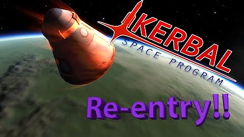 Re-entry Heating On Kerbin | Kerbal Space Program Gameplay